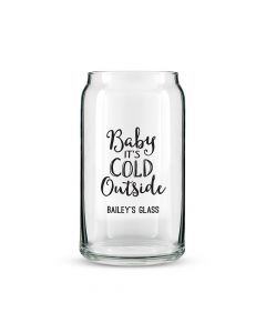 Personalized Can Shaped Drinking Glass – Baby It’s Cold Outside Print