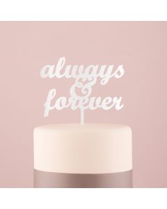 Always & Forever Acrylic Cake Topper - White