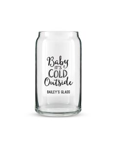 Personalized Can Shaped Drinking Glass – Baby It’s Cold Outside Print