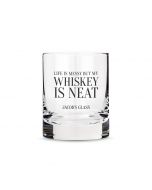 Personalized Whiskey Glasses With Whiskey Is Neat Print